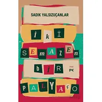 İki Semazen Bir Palyaço - Sadık Yalsızuçanlar - Profil Kitap