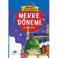 7den 70e Kadar Herkes İçin Mekke Dönemi - Cuma Karakoç - Aksa Kitap