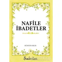 Nafile İbadetler - Hüseyin Okur - Şadırvan Yayınları