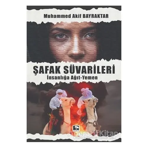 Şafak Süvarileri - Muhammed Akif Bayraktar - Çınaraltı Yayınları