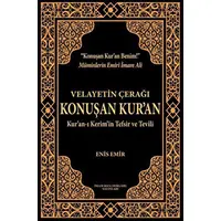 Velayetin Çerağı Konuşan Kur’an - Enis Emir - İmam Rıza Dergahı Yayınları