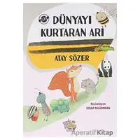 Dünyayı Kurtaran Arı - Atay Sözer - Parmak Çocuk Yayınları