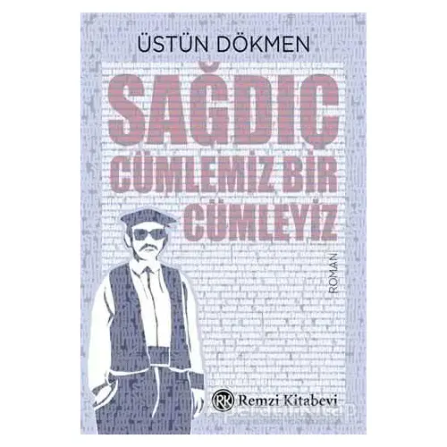 Sağdıç - Üstün Dökmen - Remzi Kitabevi