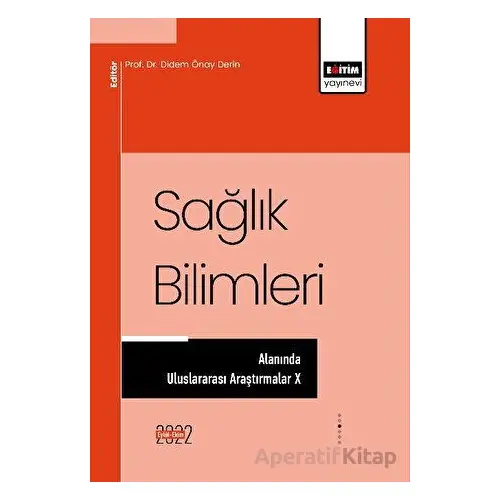 Sağlık Bilimleri Alanında Uluslararası Araştırmalar X