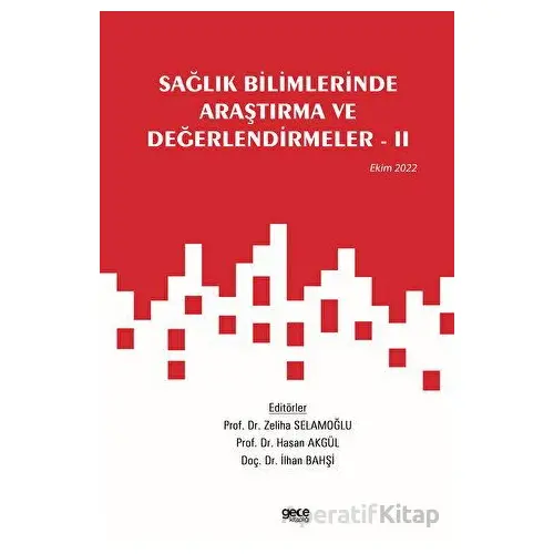 Sağlık Bilimlerinde Araştırma ve Değerlendirmeler - 2 / Ekim 2022 - Kolektif - Gece Kitaplığı