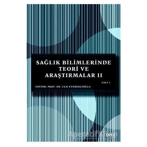 Sağlık Bilimlerinde Teori ve Araştırmalar 2 (Cilt 3) - Cem Evereklioğlu - Gece Kitaplığı