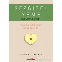 Sezgisel Yeme Uygulama Kitabı - Elyse Resch - Okuyan Us Yayınları