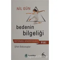 Piki Bedenin Bilgeliği - Nil Gün - Kuraldışı Yayınevi