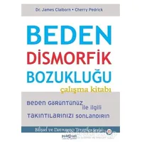 Beden Dismorfik Bozukluğu Çalışma Kitabı - Cherry Pedrick - Psikonet Yayınları