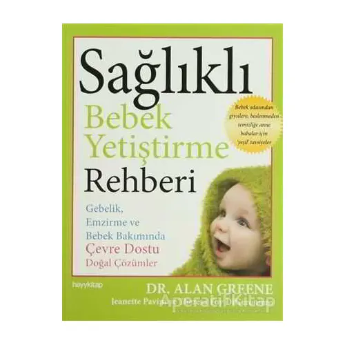 Sağlıklı Bebek Yetiştirme Rehberi - Theresa Foy DiGerenimo - Hayykitap