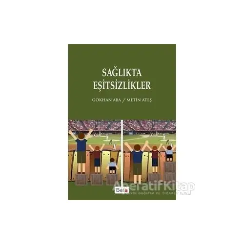 Sağlıkta Eşitsizlikler - Gökhan Aba - Beta Yayınevi