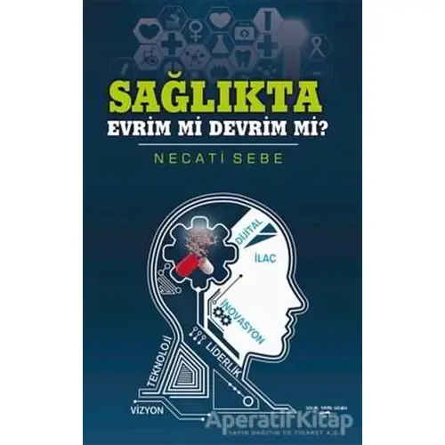 Sağlıkta Evrim Mi Devrim Mi? - Necati Sebe - Sokak Kitapları Yayınları