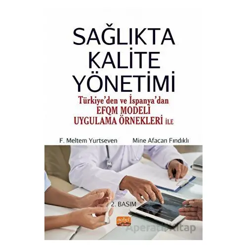 Sağlıkta Kalite Yönetimi - F. Meltem Yurtseven - Nobel Bilimsel Eserler