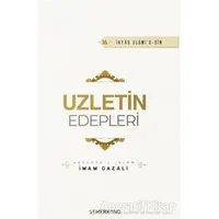 Uzletin Edepleri - İmam Gazali - Semerkand Yayınları