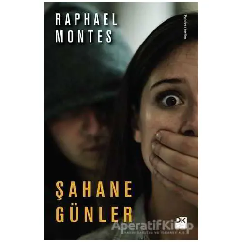 Şahane Günler - Raphael Montes - Doğan Kitap