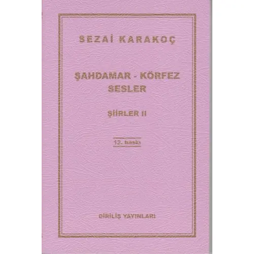Şiirler 2: Şahdamar - Körfez - Sesler - Sezai Karakoç - Diriliş Yayınları