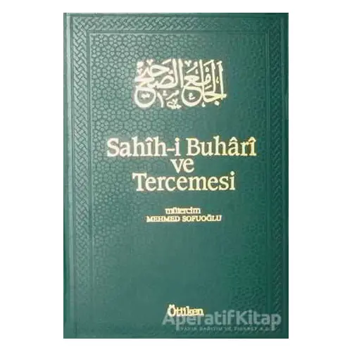 Sahih-i Buhari ve Tercemesi Cilt 15 - Muhammed İbn İsmail el-Buhari - Ötüken Neşriyat