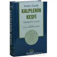 Kalplerin Keşfi - Mükaşefetül-Kulub (Tam Metin Tahriçli) - İmam-ı Gazali - Sağlam Yayınevi