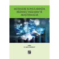 Muhasebe Konularında Bilimsel Yaklaşım ve Araştırmalar - Şahin Karabulut - Gazi Kitabevi