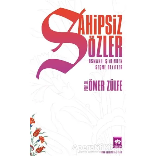 Sahipsiz Sözler - Ömer Zülfe - Ötüken Neşriyat