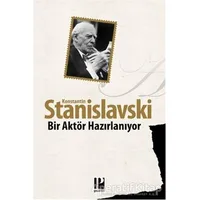 Bir Aktör Hazırlanıyor - Konstantin Stanislavski - Pozitif Yayınları