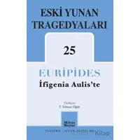 Eski Yunan Tragedyaları 25 İfigenia Auliste - Euripides - Mitos Boyut Yayınları