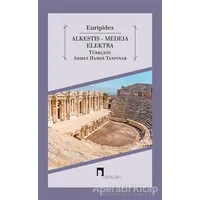 Alkestis - Medeia - Elektra - Euripides - Dergah Yayınları