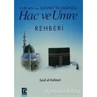 Kur’an ve Sünnet’in Işığında Hac ve Umre Rehberi - Said El-Kahtani - Guraba Yayınları