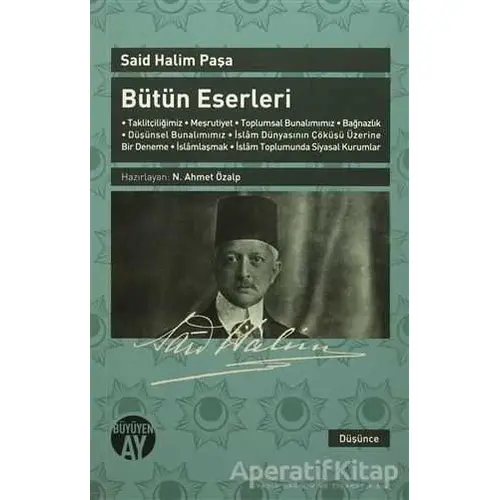 Said Halim Paşa - Bütün Eserleri - Said Halim Paşa - Büyüyen Ay Yayınları