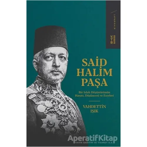 Said Halim Paşa - Vahdettin Işık - Ketebe Yayınları