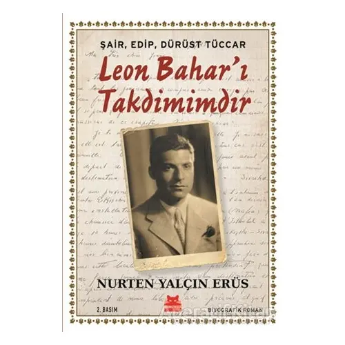 Şair, Edip, Dürüst Tüccar Leon Bahar’ı Takdimimdir - Nurten Yalçın Erüs - Kırmızı Kedi Yayınevi