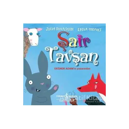 Şair Tavşan - Julia Donaldson - İş Bankası Kültür Yayınları