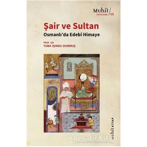 Şair ve Sultan - Tuba Işınsu Durmuş - Muhit Kitap