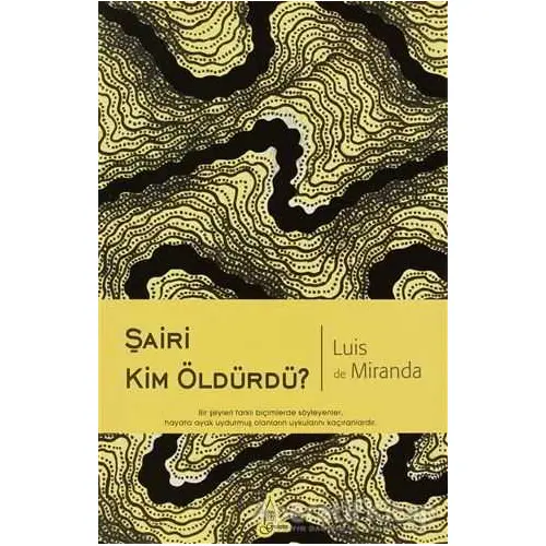 Şairi Kim Öldürdü? - Luis de Miranda - Galata Yayıncılık