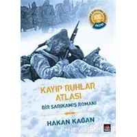 Kayıp Ruhlar Atlası - Bir Sarıkamış Romanı 1. Kitap - Hakan Kağan - Kapı Yayınları