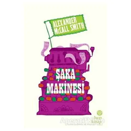 Şaka Makinesi - Alexander McCall Smith - Hep Kitap