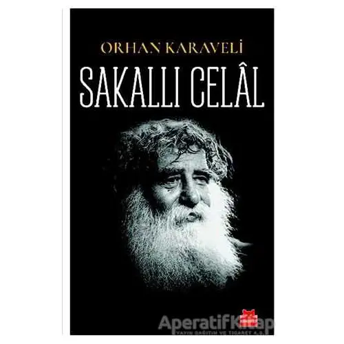 Sakallı Celal - Orhan Karaveli - Kırmızı Kedi Yayınevi