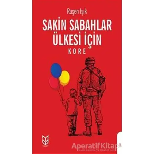 Sakin Sabahlar Ülkesi İçin (Kore) - Ruşen Işık - Yason Yayıncılık