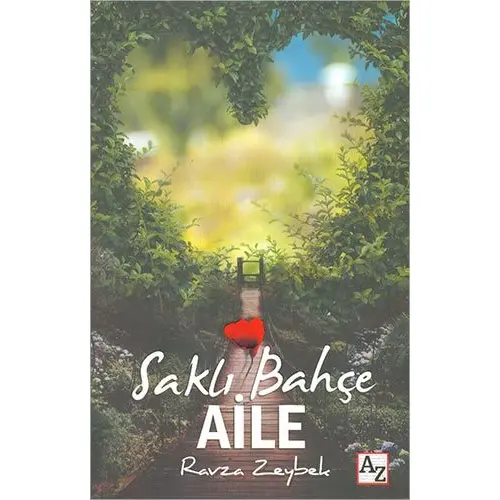 Saklı Bahçe Aile - Ravza Zeybek - AZ Kitap