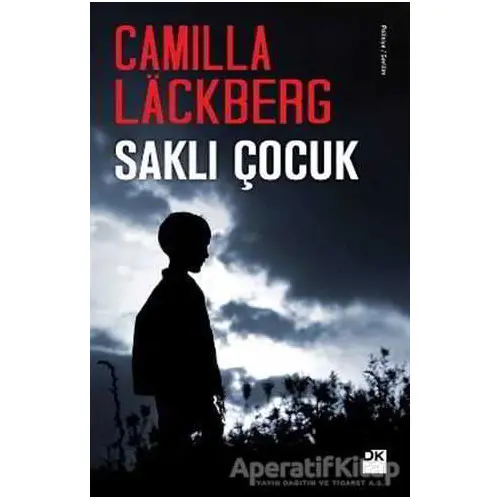 Saklı Çocuk - Camilla Lackberg - Doğan Kitap