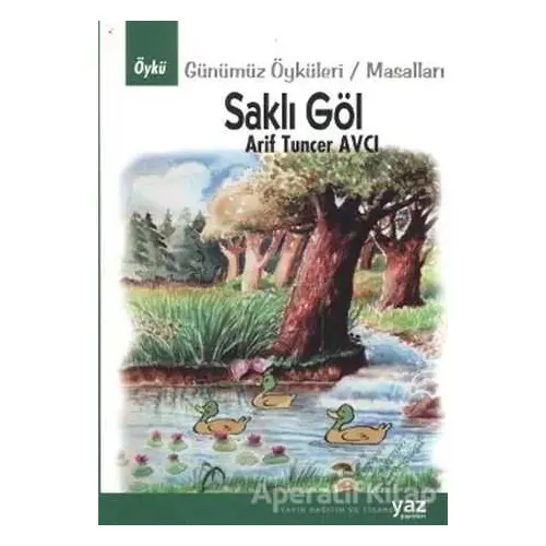 Saklı Göl - Arif Tuncer Avcı - Yaz Yayınları