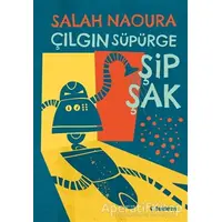 Çılgın Süpürge Şipşak - Salah Naoura - Tudem Yayınları