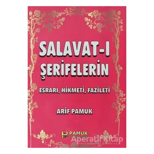 Salavat-ı Şerifelerin - Küçük Boy (Dua-028) - Arif Pamuk - Pamuk Yayıncılık