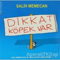 Dikkat Köpek Var - Salih Memecan - Mart Yayınları