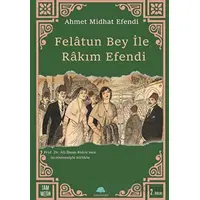 Felatun Bey ile Rakım Efendi - Ahmet Midhat Efendi - Salkımsöğüt Yayınları