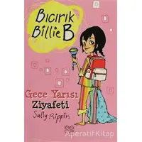 Gece Yarısı Ziyafeti - Bıcırık Billie B - Sally Rippin - 1001 Çiçek Kitaplar