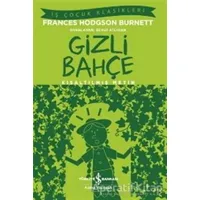 Gizli Bahçe (Kısaltılmış Metin) - Frances Hodgson Burnett - İş Bankası Kültür Yayınları