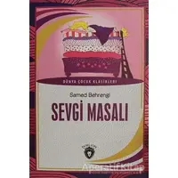 Sevgi Masalı - Samed Behrengi - Dorlion Yayınları