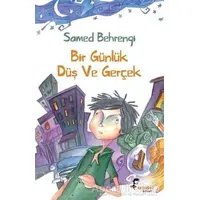 Bir Günlük Düş ve Gerçek - Samed Behrengi - Boyalıkuş Çocuk