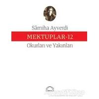 Mektuplar 12 - Samiha Ayverdi - Kubbealtı Neşriyatı Yayıncılık